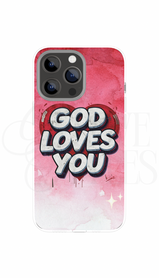 God Loves You 2 Phone Case